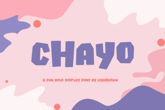 Chayo: The Bold Display Typeface That Brings Life to Digital Layouts