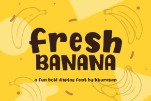 Fresh Banana: The Bold Display Typeface for Personalized Editorial Design